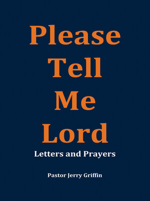 cover image of Please Tell Me Lord